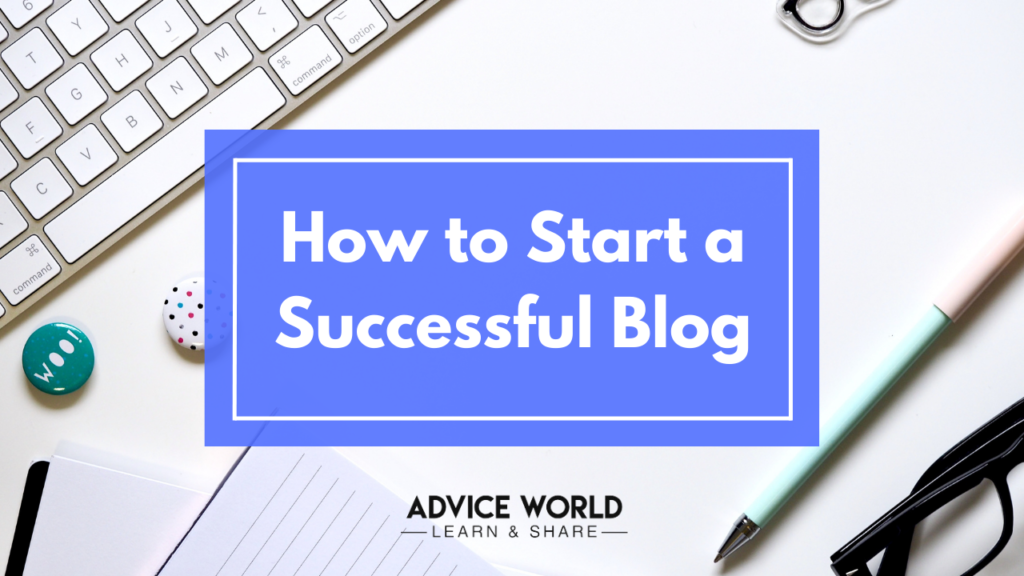 Guide to Start Your Blog